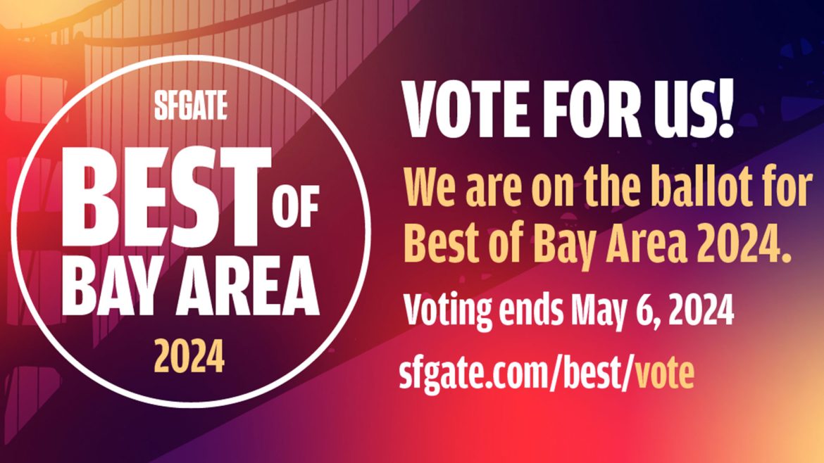 Vote for us SFGATE Best of the Bay